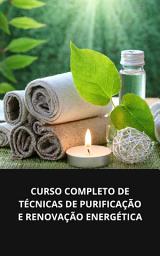 Icon image Curso Completo De Técnicas De Purificação E Renovação Energética