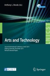 Icon image Arts and Technology: Second International Conference, ArtsIT 2011, Esbjerg, Denmark, December 10-11, 2011, Revised Selected Papers