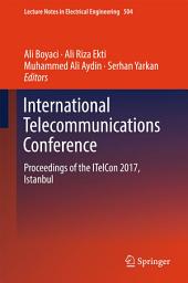 Icon image International Telecommunications Conference: Proceedings of the ITelCon 2017, Istanbul