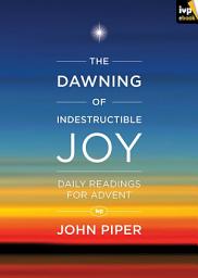 Icon image The Dawning of Indestructible Joy