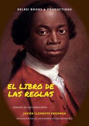 Icon image EL LIBRO DE LAS REGLAS PENSAMIENTOS DE UN HOMBRE NEGRO DESPIERTO