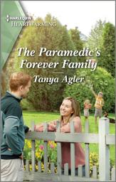 Icon image The Paramedic's Forever Family: A Clean Romance