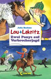 Icon image Lou + Lakritz 6 - Zwei Ponys auf Verbrecherjagd