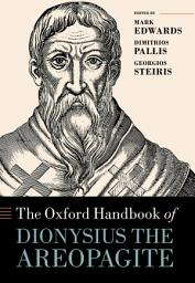 Icon image The Oxford Handbook of Dionysius the Areopagite