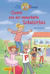 Icon image Conni Erzählbände 37: Conni und der zauberhafte Schulzirkus: Fröhliches Kinderbuch für Jungen und Mädchen ab 7 Jahren zum Selberlesen und Vorlesen mit vielen tollen Bildern