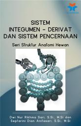 Icon image Sistem Integumen – Derivat dan Sistem Pencernaan: Seri Struktur Anatomi Hewan