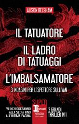 Icon image Il tatuatore - Il ladro di tatuaggi - L'imbalsamatore