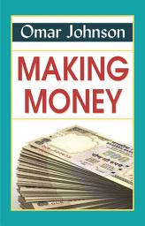 Icon image Making Money: Making Money: Owen Johnson's Financial Adventure