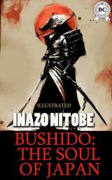 Icon image Bushido: the Soul of Japan. Illustrated