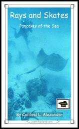 Icon image Rays and Skates: Pancakes of the Sea: Educational Version