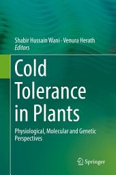 Icon image Cold Tolerance in Plants: Physiological, Molecular and Genetic Perspectives