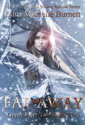 Icon image Far Away (Gypsy Fairy Tale Book Two)