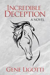 Icon image Incredible Deception: a novel