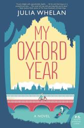 Icon image My Oxford Year: A Novel