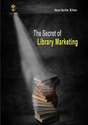 Icon image The Secret of Library Marketing