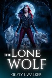 Icon image The Lone Wolf: A Paranormal Fated Mate Romance