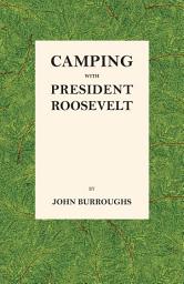 Icon image Camping with President Roosevelt