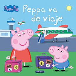 Icon image Peppa Pig. Un cuento - Peppa va de viaje