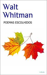 Icon image WALT WHITMAN - Poemas Escolhidos