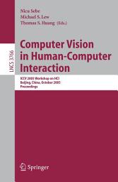 Icon image Computer Vision in Human-Computer Interaction: ICCV 2005 Workshop on HCI, Beijing, China, October 21, 2005, Proceedings