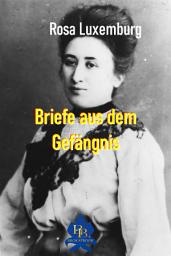 Icon image Briefe aus dem Gefängnis: Karten und Briefe an Sophie Liebknecht