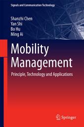 Icon image Mobility Management: Principle, Technology and Applications