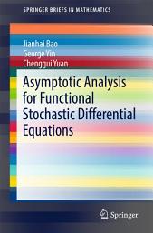 Icon image Asymptotic Analysis for Functional Stochastic Differential Equations