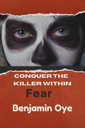 Icon image Conquer the Killer Within: Fear