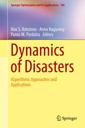 Icon image Dynamics of Disasters: Algorithmic Approaches and Applications