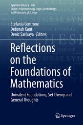 Icon image Reflections on the Foundations of Mathematics: Univalent Foundations, Set Theory and General Thoughts