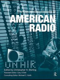 Icon image The Concise Encyclopedia of American Radio