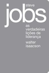 Icon image Steve Jobs: As verdadeiras lições de liderança