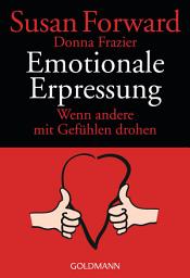 Icon image Emotionale Erpressung: Wenn andere mit Gefühlen drohen