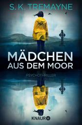 Icon image Mädchen aus dem Moor: Psychothriller