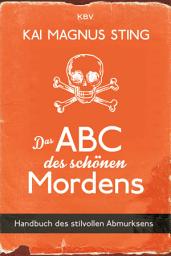 Icon image Das ABC des schönen Mordens: Handbuch des stilvollen Abmurksens