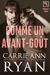 Icon image Comme un avant-goût: Une romance contemporaine: Whiskey Town Tome 1