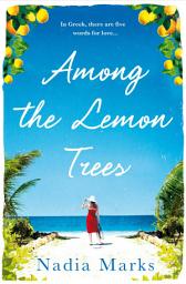 Icon image Among the Lemon Trees: Escape to an island in the sun with this unputdownable summer read