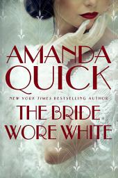 Icon image The Bride Wore White: escape to the glittering, scandalous golden age of 1930s Hollywood