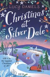 Icon image Christmas at Silver Dale: A heartwarming and cosy small town Christmas romance