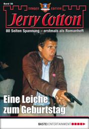 Icon image Jerry Cotton Sonder-Edition 38: Eine Leiche zum Geburtstag