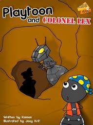 Icon image Playtoon and Colonel Lex: A story that teaches children to work for a better world