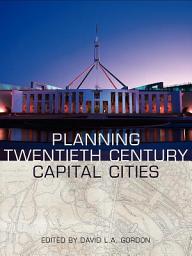 Icon image Planning Twentieth Century Capital Cities