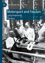 Icon image Motorsport and Fascism: Living Dangerously