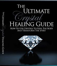 Icon image The Ultimate Crystal Healing Guide