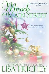 Icon image Miracle on Main Street: A Snow Creek Christmas Novella