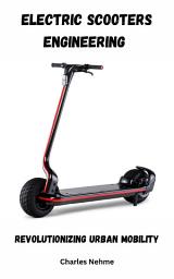 Icon image Electric Scooters Engineering: Revolutionizing Urban Mobility