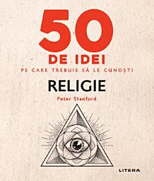 Icon image 50 de idei pe care trebuie sa le cunosti - Religie