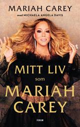 Icon image Mitt liv som Mariah Carey