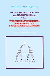 Icon image Stochastic and Statistical Methods in Hydrology and Environmental Engineering: Volume 4: Effective Environmental Management for Sustainable Development, Edition 4