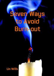 Icon image Seven Ways to Avoid Burn-out